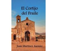 Juan Martínez Asensio El Cortijo del Fraile (Tascabile)
