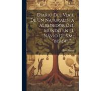 Juan Mateos Diario Del Viaje De Un Naturalista Alrededor Del (Copertina rigida)