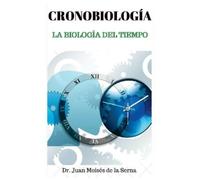 Juan Moisés de la Serna CronoBiología (Tascabile)