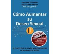 Juan Pablo Alvarez a Cómo Aumentar Su Deseo Sexual (Tascabile)