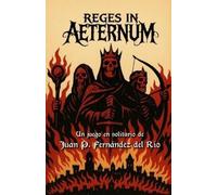 Juan Pablo Fernández del Río Reges in Aeternum (Tascabile)