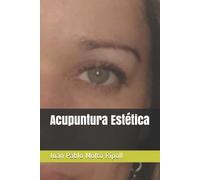 Juan Pablo Moltó Ripoll Acupuntura Estética (Tascabile)