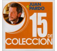Juan Pardo - 15 De Coleccion