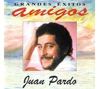 Juan Pardo - Grandes Exitos 'Amigos'