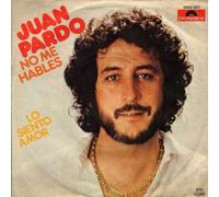Juan Pardo - Juan Pardo - No Me Hables - Polydor - 2002 077