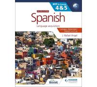 Juan Rafael Ang Spanish for the IB MYP 4&5 (Capable-Proficient/Phase (Tascabile)