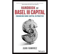 Handbook of Basel III Capital - Enhancing Bank Capital in Practice