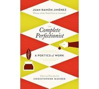 Juan Ramon Jimenez The Complete Perfectionist (Tascabile)