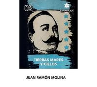 Juan Ramón Molina Tierra, mares y cielos (Tascabile)