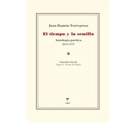 Juan Ramon Torregrosa Torregrosa El tiempo y la semilla: Antología poética 2013
