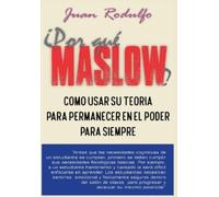 Juan Rodulfo ¿Por que Maslow? (Copertina rigida)