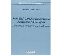 Juan Rof Carballo tra medicina e antropologia filosofica. La tenerezza, «ordito» primario dell'uomo
