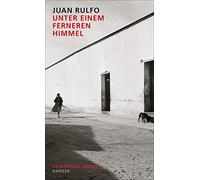Juan Rulfo Benjamin Loy Da Unter einem ferneren Himmel: Gesam (Copertina rigida)