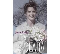 Juan Rulfo Cartas a Clara (Tascabile)