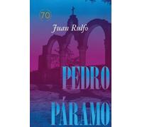 Juan Rulfo Pedro Páramo: Edición conmemorativa 70 años (Copertina rigida)