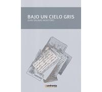 Juan Salinas Montoro Bajo un cielo gris (Tascabile)