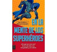 Juan Scaliter Manuel Cuadrado En La Mente de Los Superhéroes (Tascabile) Ciencia