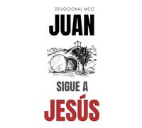 Juan: Sigue a Jesús