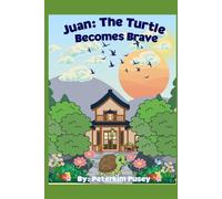 Juan: The Turtle Becomes Brave