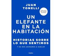 Juan Tonelli La Un elefante en la habitación: Historias sobre lo que (Tascabile)