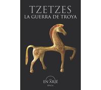 Juan Tzetzes La guerra de Troya (Tascabile) Épica