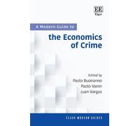 Juan Vargas A Modern Guide to the Economics of Crime (Copertina rigida)
