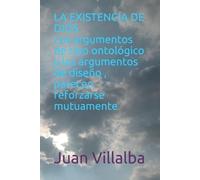Juan Villalba LA EXISTENCIA DE DIOS Los argumentos de tipo ontológic (Tascabile)