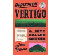 Juan Villoro Alfred MacAdam Horizontal Vertigo (Tascabile)
