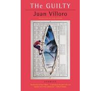 Juan Villoro The Guilty (Tascabile)