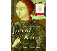 Juana De Arco: El Corazon del Verdugo: 1