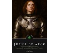 Juana de Arco: La Doncella de Orleans