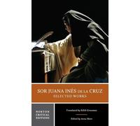 Juana Inés de la Cruz Sor Juana Inés de la Cruz: Selected Works (Tascabile)