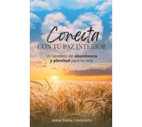 Juana María Candelario Conecta Con Tu Paz Interior (Tascabile)