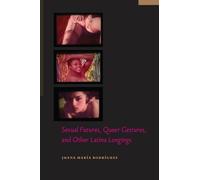 Juana María Rod Sexual Futures, Queer Gestures, and Other Lat (Copertina rigida)
