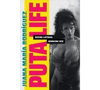 Juana María Rodríguez Puta Life (Copertina rigida) Dissident Acts