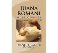 Juana Romani muse oubliée