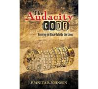 Juanita B Johnson The Audacity Code (Tascabile)