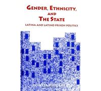 Juanita Diaz-Cotto Gender, Ethnicity, and the State (Tascabile)