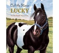 Juanita Havill Call the Horse Lucky (Copertina rigida)