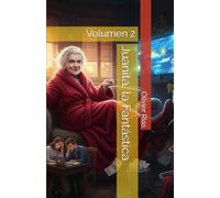 Juanita, la Fantástica: Volumen 2