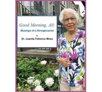 Juanita Moss Good Morning, All (Tascabile)