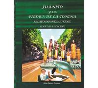 Juanito y la Piedra de la Tonina: Relato Infantil/Juvenil