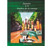 Juanito y la Piedra de la Tonina: Relato infantil/Juvenil, Segunda Edición.