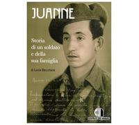 Juanne. Storia di un soldato e della sua famiglia