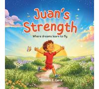 Juan's Strength: Where Dreams Learn to Fly