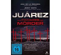 Juarez- Das Paradies der Mörder