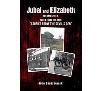 Jubal and Elizabeth: Taken from the Book “Stories from the Devil’s Den”