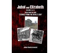 Jubal and Elizabeth: Taken from the Book “Stories from the Devil’s Den”