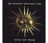Jubal Lee Young Not Another Beautiful Day (CD)