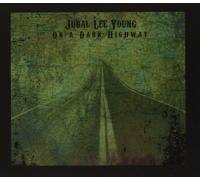 Jubal Lee Young On a Dark Highway (CD)